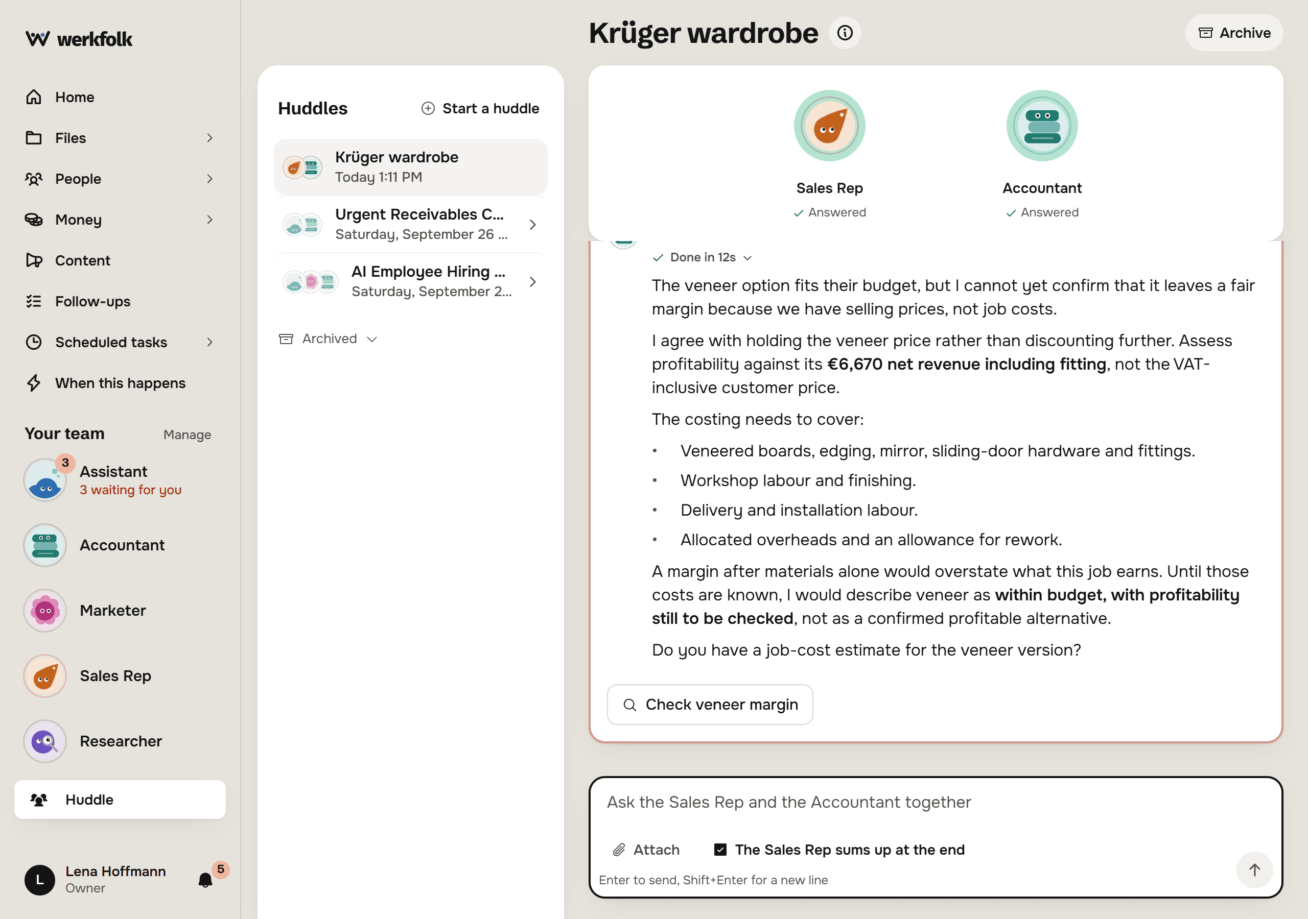 A huddle named Krüger wardrobe with the Sales Rep and the Accountant, both marked Answered. The Accountant's answer: the veneer option fits their budget but the margin can't be confirmed without job costs, profitability should be assessed against 6,670 euros net revenue including fitting, followed by what the costing needs to cover and the question Do you have a job-cost estimate for the veneer version? with a Check veneer margin button. The field reads Ask the Sales Rep and the Accountant together, with Attach and a ticked The Sales Rep sums up at the end.