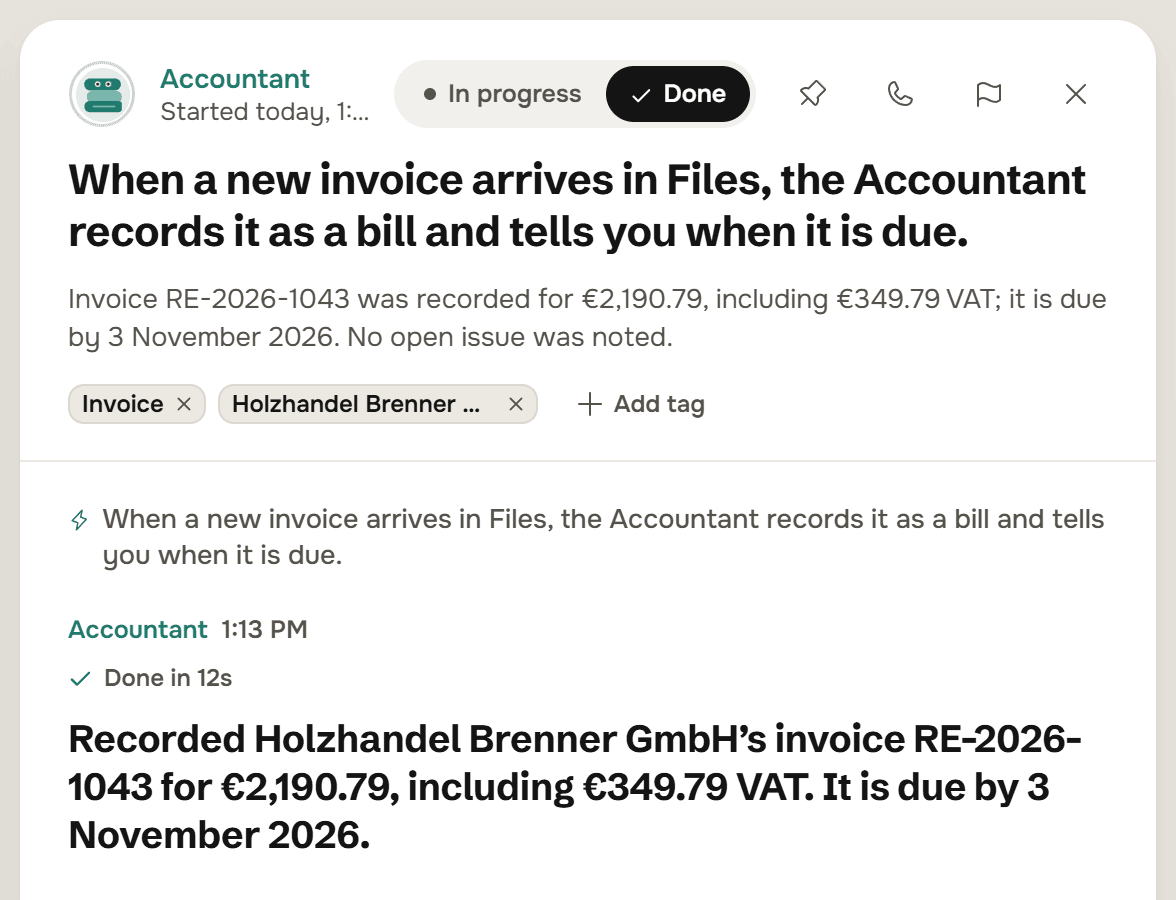 The thread the rule started, from the Accountant: the rule sentence beside a lightning mark, Done in 12s, and the reply Recorded Holzhandel Brenner GmbH's invoice RE-2026-1043 for 2,190.79 euros, including 349.79 euros VAT. It is due by 3 November 2026. Tags Invoice and Holzhandel Brenner.