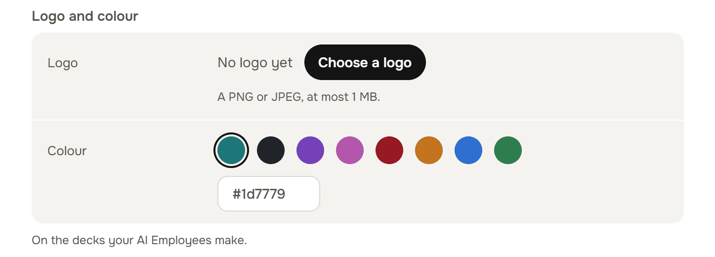 Logo and colour: Logo, No logo yet, Choose a logo, A PNG or JPEG, at most 1 MB; Colour, eight swatches with a teal one chosen and the value #1d7779; and the line On the decks your AI Employees make.