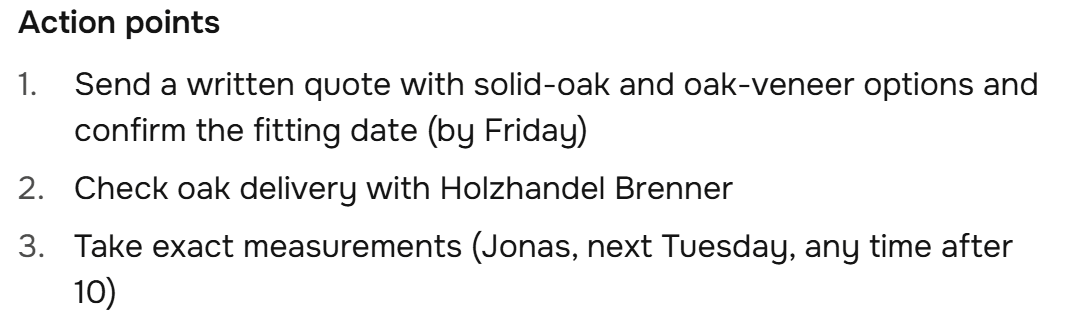 The write-up's action points: send a written quote with solid-oak and oak-veneer options and confirm the fitting date by Friday; check the oak delivery with Holzhandel Brenner; take exact measurements, Jonas, next Tuesday after 10.