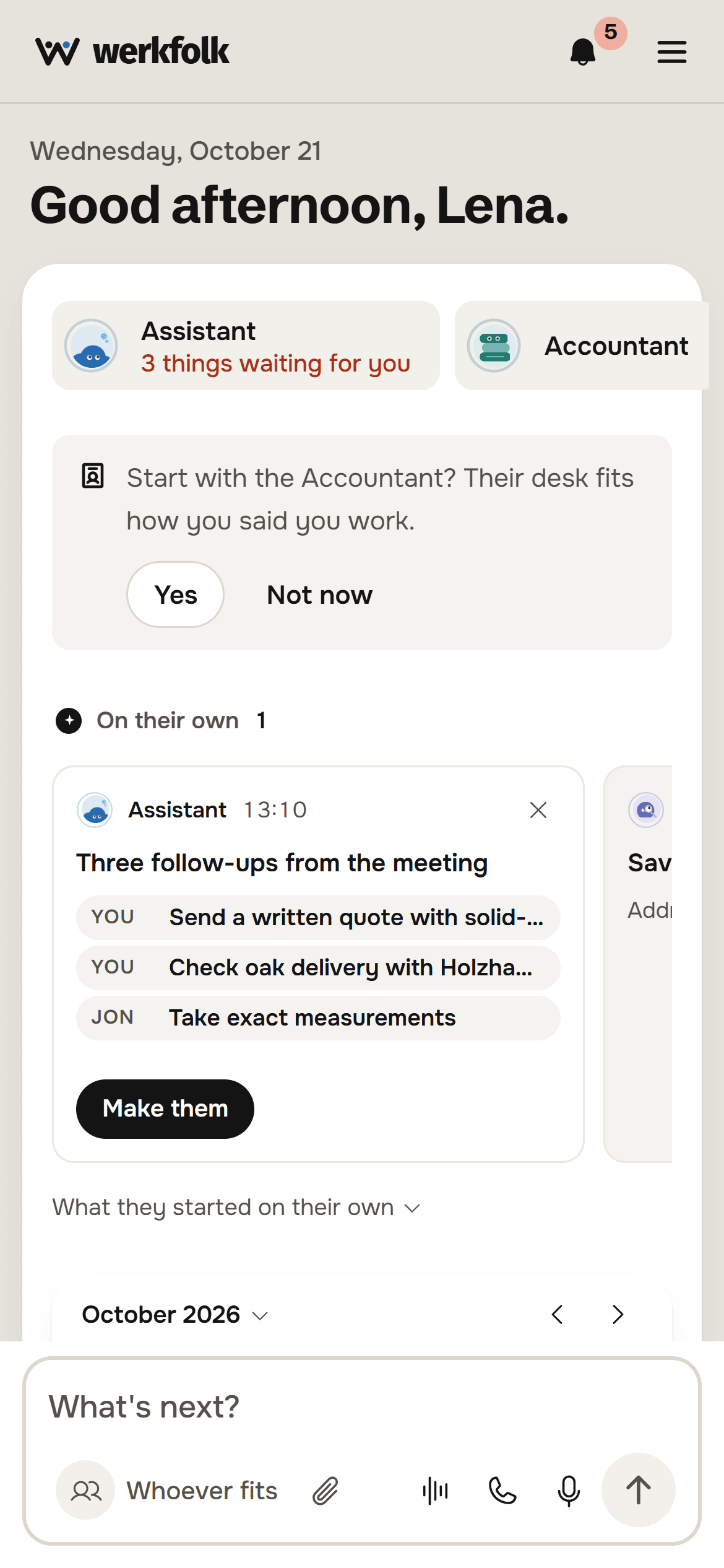 The home screen on a phone: Good afternoon, Lena, the Assistant with 3 things waiting for you and the Accountant, the line Start with the Accountant?, an On their own card with three follow-ups from the meeting and Make them, and the command bar at the bottom reading What's next?